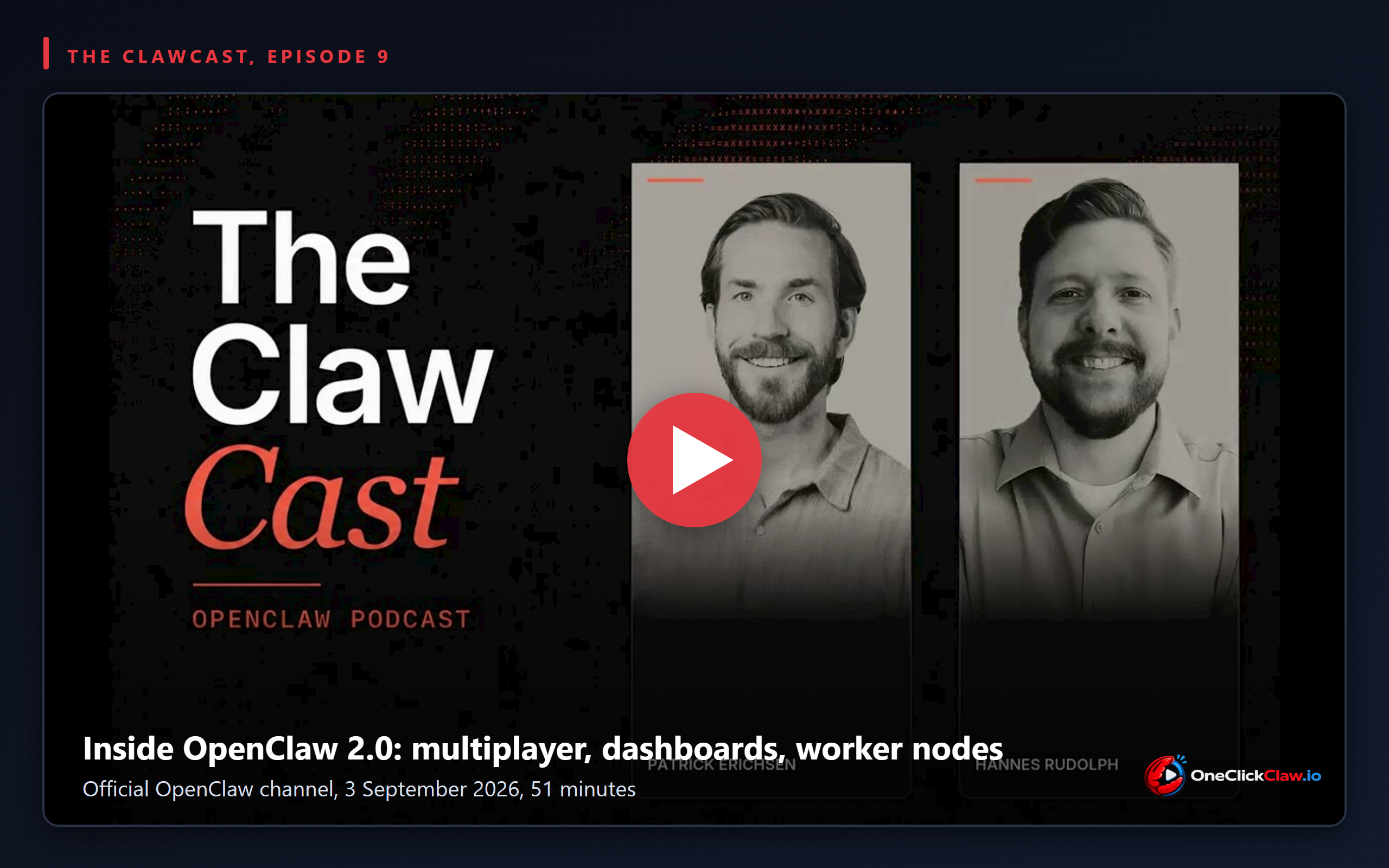 Still from The ClawCast Episode 9 on the official OpenClaw YouTube channel, published 3 September 2026, with Patrick Erichsen and Hannes Rudolph