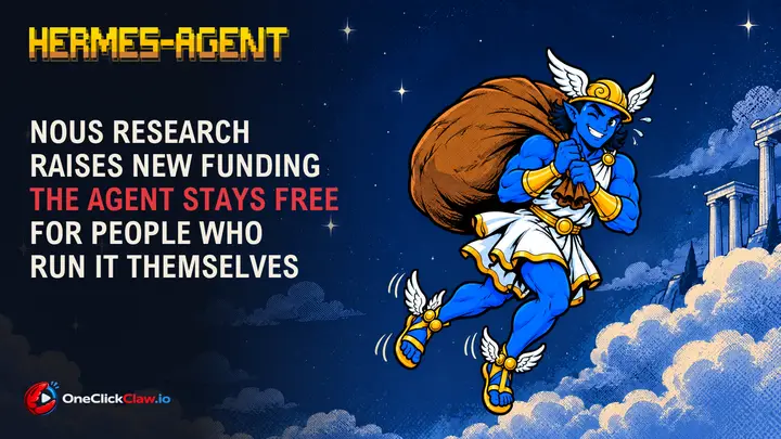 Nous Research raises new funding and keeps Hermes Agent free for people who run it themselves